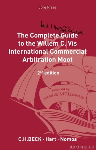 The Complete (but Unofficial) Guide to the Willem C Vis Commercial Arbitration Moot - 13782